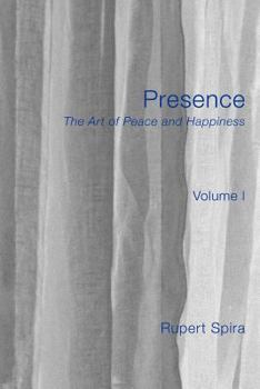 Paperback Presence: The Art of Peace and Happiness - Volume 1 Book