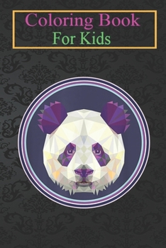 Paperback Coloring Book For Kids: Panda Colorful Pop Art Geometric Head Cute Bear Animal Coloring Book: For Kids Aged 3-8 (Fun Activities for Kids) Book