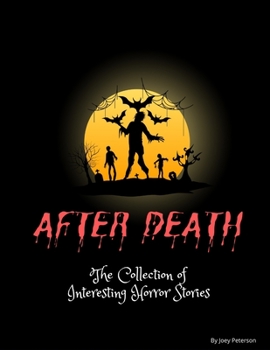 After death the collection of interesting horror stories