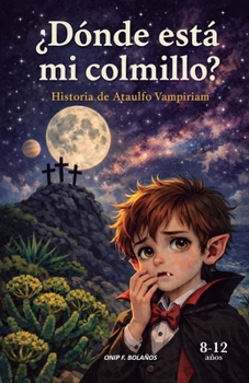 Paperback ¿Dónde está mi colmillo?: Historia de Ataulfo Vampiriam. [Spanish] Book