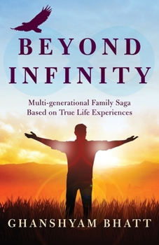 Paperback Beyond Infinity: Multi-Generational Family Saga Based on True Life Experiences Book