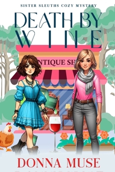 Death by Wine (Sister Sleuths Cozy Mystery)