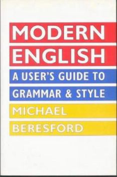 Paperback Modern English: A User's Guide to Grammar and Style Book
