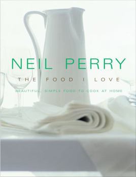 Hardcover The Food I Love: Beautiful, Simple Food to Cook at Home Book