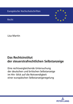 Paperback Das Rechtsinstitut der steuerstrafrechtlichen Selbstanzeige: Eine rechtsvergleichende Untersuchung der deutschen und britischen Selbstanzeige im Hinbl [German] Book