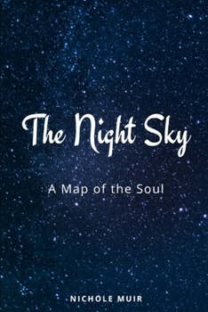 The Night Sky: A Map of the Soul