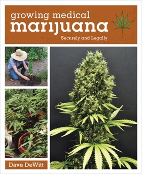 Paperback Growing Medical Marijuana: Securely and Legally Book