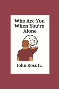 Paperback Who Are You When You're Alone Book