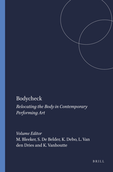 Paperback Bodycheck: Relocating the Body in Contemporary Performing Art Book
