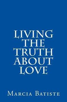 Paperback Living the Truth about Love Book