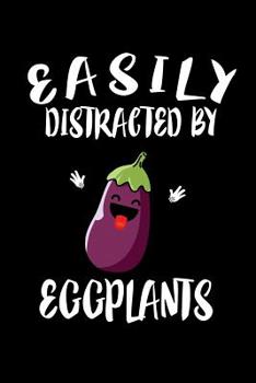 Paperback Easily Distracted By Eggplants: Animal Nature Collection Book