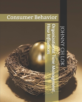 Paperback Organizational Time Management How Influences: Consumer Behavior Book