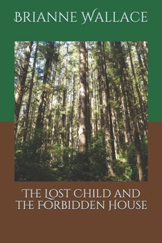 Paperback The Lost Child and the Forbidden House Book