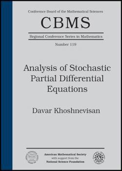 Paperback Analysis of Stochastic Partial Differential Equations (CBMS Regional Conference Series in Mathematics) (CBMS Regional Conference Series in Mathematics, 119) Book