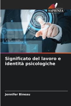 Paperback Significato del lavoro e identità psicologiche [Italian] Book