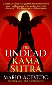 The Undead Kama Sutra (Felix Gomez #3) - Book #3 of the Felix Gomez