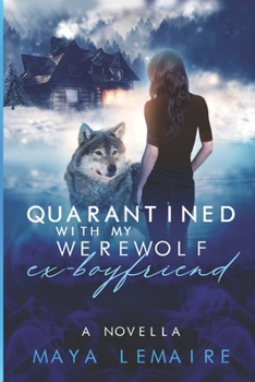 Paperback Quarantined with my Werewolf Ex-Boyfriend Book