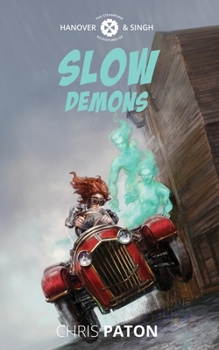 Slow Demons (Hanover & Singh) - Book #2 of the Hanover and Singh