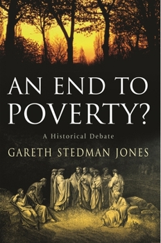Hardcover An End to Poverty?: A Historical Debate Book