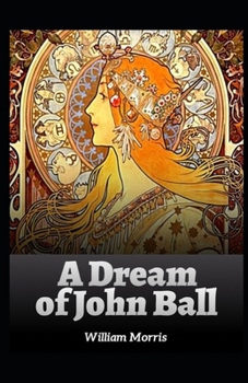 A Dream of John Ball Illustrated