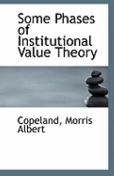 Paperback Some Phases of Institutional Value Theory Book
