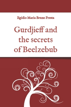 Paperback Gurdjieff and the secrets of Beelzebub: New edition Book
