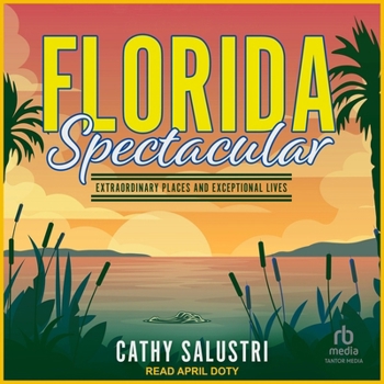 Audio CD Florida Spectacular: Extraordinary Places and Exceptional Lives Book