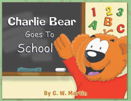 Paperback Charlie Bear Goes To School Book