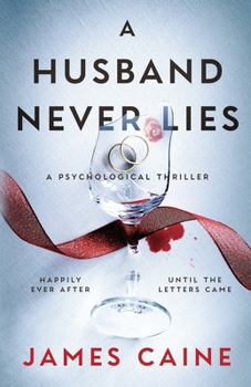 Paperback A Husband Never Lies: A Psychological Thriller Book