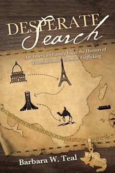 Desperate Search: An American Family Faces the Horrors of Transnational Human Trafficking