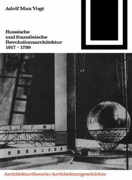 Perfect Paperback Russische Und Franz?sische Revolutions-Architektur 1917/1789 [German] Book