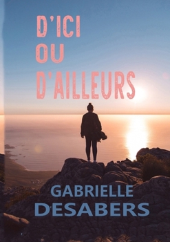 Paperback D'ici ou d'ailleurs [French] Book