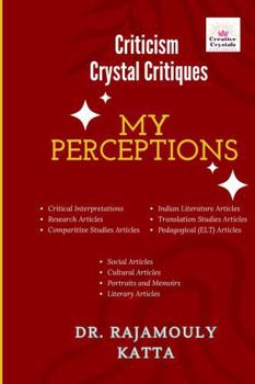 Paperback My Perceptions (Criticism Crystal Critiques) Book
