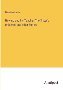 Paperback Howard and his Teacher, The Sister's Influence and other Stories Book