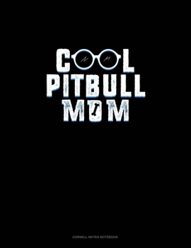 Paperback Cool Pitbull Mom: Cornell Notes Notebook Book