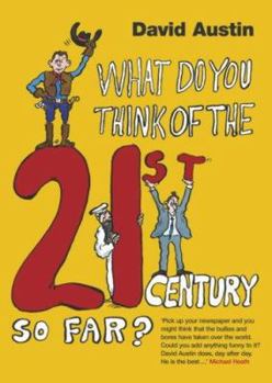 Paperback What Do You Think of the 21st Century So Far? Book