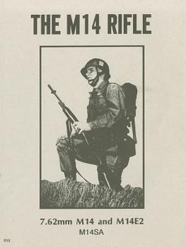 Paperback M14 Rifle: 7.62mm M14 & M14e2 M14sa Book