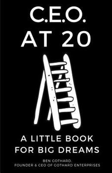 Paperback CEO at 20: A Little Book for Big Dreams: Book