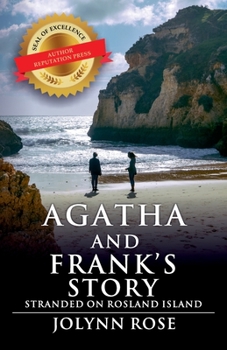 Paperback Agatha and Frank's Story: Stranded on Rosland Island Book