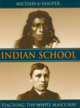 Hardcover Indian School: Teaching the White Man's Way Book