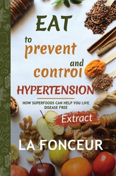 Hardcover Eat to Prevent and Control Hypertension: Extract edition Book