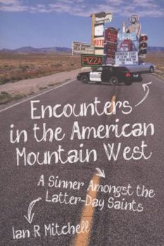 Paperback Encounters in the American Mountain West: A Sinner Amongst the Latter-Day Saints Book