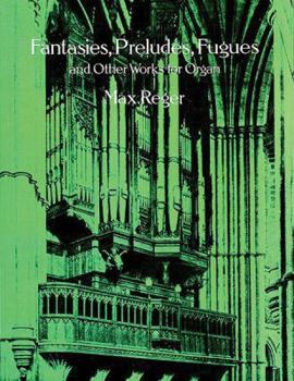 Paperback Fantasies, Preludes, Fugues and Other Works for Organ Book