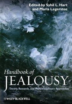 Hardcover Handbook of Jealousy: Theory, Research, and Multidisciplinary Approaches Book