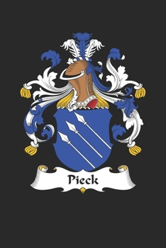 Paperback Pieck: Pieck Coat of Arms and Family Crest Notebook Journal (6 x 9 - 100 pages) Book