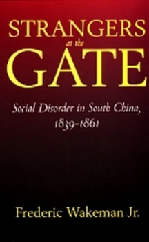 Paperback Strangers at the Gate: Social Disorder in South China, 1839-1861 Book