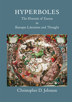 Hardcover Hyperboles: The Rhetoric of Excess in Baroque Literature and Thought Book