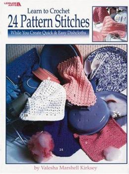 Paperback Learn to Crochet 24 Pattern Stitches (Leisure Arts #2887) Book
