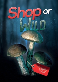 Paperback Shop or Wild: Print Version Book