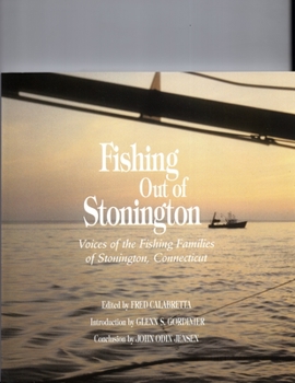 Paperback Fishing Out of Stonington: Voices of the Fishing Families of Stonington Connecticut Book